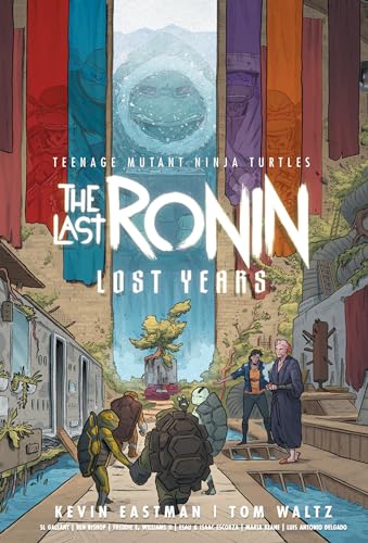 Teenage Mutant Ninja Turtles: The Last Ronin--Lost Years - Hardcover