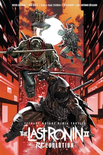 Teenage Mutant Ninja Turtles: The Last Ronin II--Re-Evolution - Hardcover
