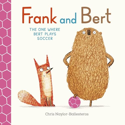 Frank and Bert: The One Where Bert Plays Soccer - Hardcover