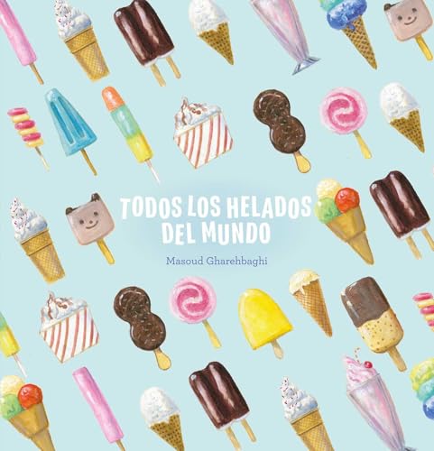 Todos Los Helados del Mundo - Hardcover