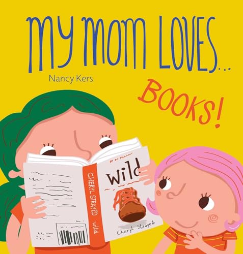 My Mom Loves... Books! - Board Books