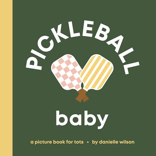 Pickleball Baby: Board Book for Early Learners - Board Books