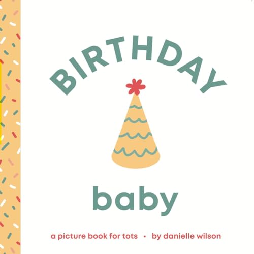 Birthday Baby: Board Book for Early Learners - Board Books