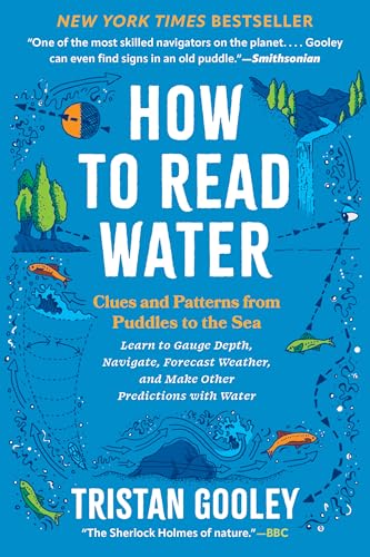 How to Read Water: Clues and Patterns from Puddles to the Sea - Paperback