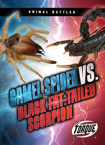 Camel Spider vs. Black Fat-Tailed Scorpion - Library Binding