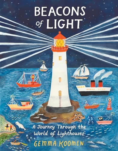 Beacons of Light: A Journey Through the World of Lighthouses - Hardcover