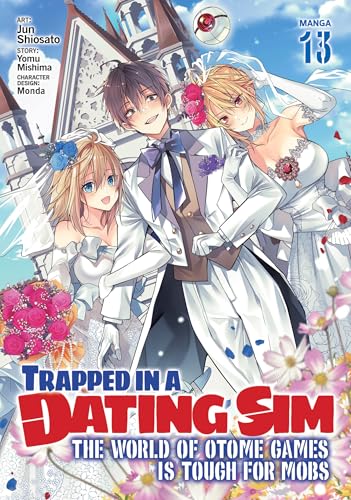 Trapped in a Dating Sim: The World of Otome Games Is Tough for Mobs (Manga) Vol. 13 - Paperback