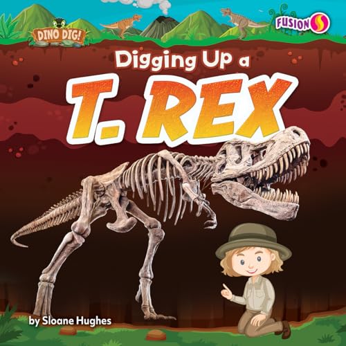 Digging Up a T. Rex - Library Binding