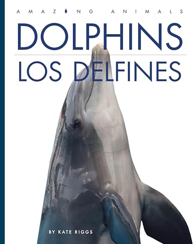 Dolphins / Los Delfines: Bilingual Edition - Library Binding