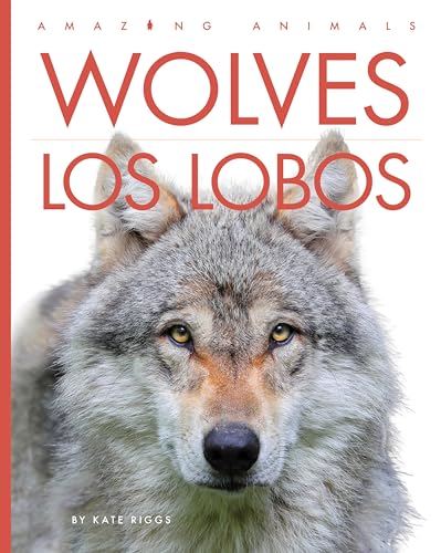 Wolves / Los Lobos: Bilingual Edition - Library Binding