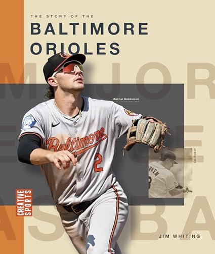 The Story of the Baltimore Orioles - Library Binding