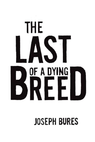 The Last of a Dying Breed - Paperback