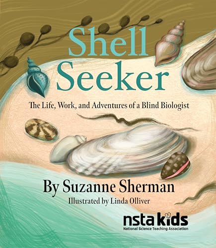 Shell Seeker: The Life, Work, and Adventures of a Blind Biologist - Hardcover