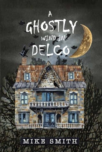 A GHOSTLY WIND in DELCO - Paperback