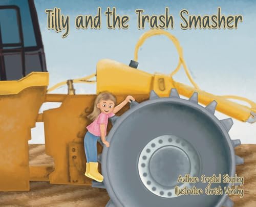 Tilly and the Trash Smasher - Hardcover