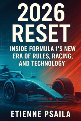 2026 Reset: Inside Formula 1's New Era of Rules, Racing, and Technology - Paperback