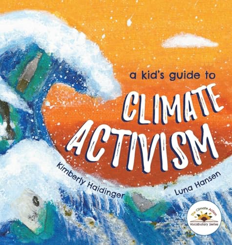 A Kid's Guide to Climate Activism - Hardcover