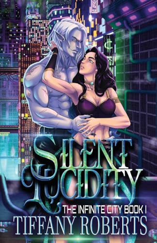 Silent Lucidity (The Infinite City #1) - Paperback
