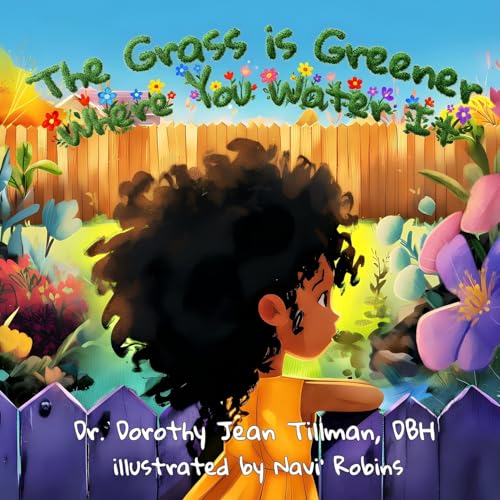 The Grass is Greener Where You Water It - Paperback