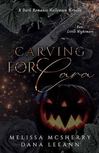 Carving for Cara: A Dark Romance Halloween Novella - Paperback