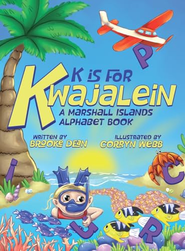 K is for Kwajalein: A Marshall Islands Alphabet Book - Hardcover