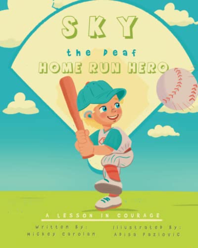 Sky, the Deaf Home Run Hero: A Lesson in Courage - Paperback