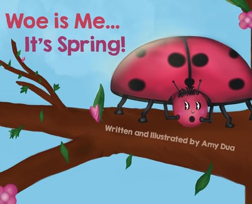 Woe is Me...It's Spring! - Hardcover