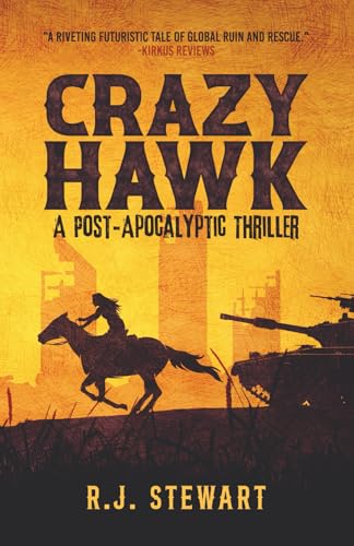 Crazy Hawk: A Post-Apocalyptic Thriller - Paperback