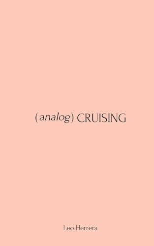 Analog Cruising: A Manual - Paperback