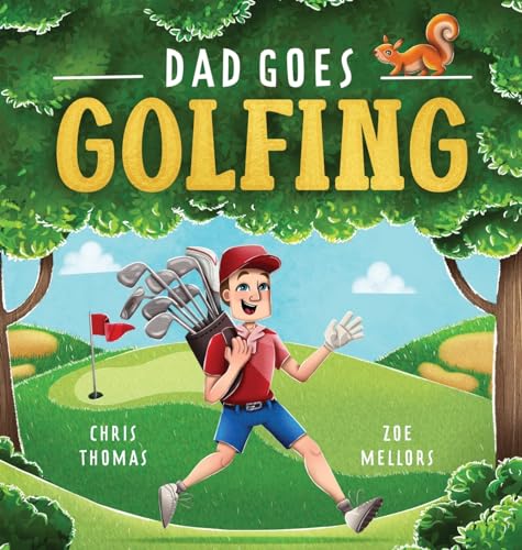 Dad Goes Golfing - Hardcover