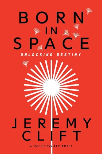 Born in Space: Unlocking Destiny - Paperback