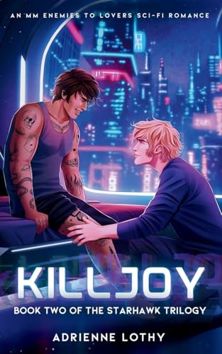 Killjoy: An MM Enemies to Lovers Sci-Fi Romance - Paperback