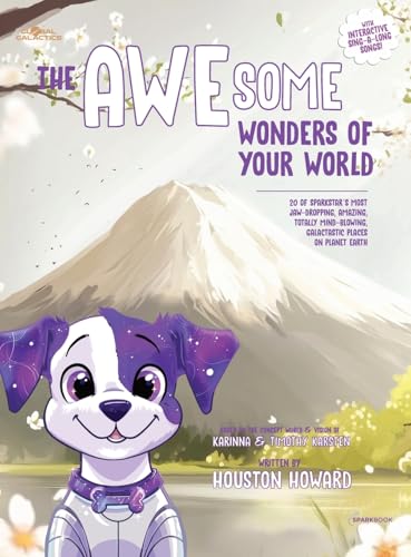 The AWEsome Wonders of Your World: 20 of SparkStar's Most Jaw-Dropping, Amazing, Totally Mind-Blowing, Galactastic Places on Planet Earth - Hardcover