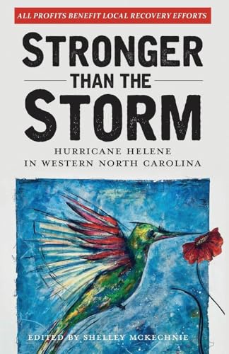 Stronger Than The Storm: Hurricane Helene in Western North Carolina - Paperback