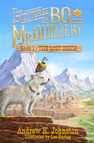 The Adventures of Bo and Mr. Quillery: Book 1: The Lost Chick - Paperback