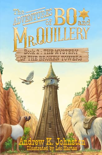 The Adventures of Bo and Mr. Quillery: Book 2: The Mystery of the Broken Towers - Paperback
