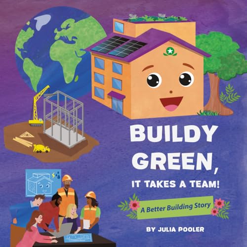 Buildy Green, It Takes a Team!: A Better Building Story - Paperback