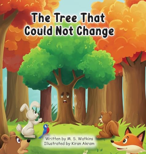 The Tree That Could Not Change - Hardcover