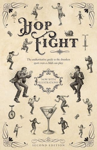 Hop Fight: The Authoritative Guide to the Drunken Sport Even a Child Can Play - Paperback