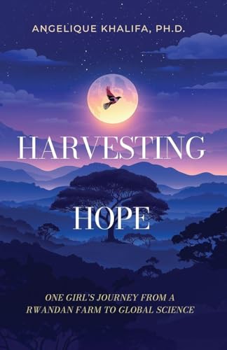 Harvesting Hope: One Girl's Journey from a Rwandan Farm to Global Science - Paperback