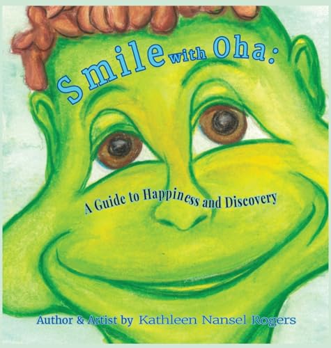 Smile with Oha: A Guide to Happiness and Discovery - Hardcover