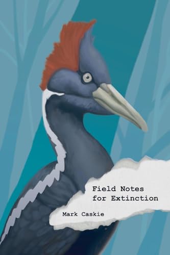 Field Notes for Extinction: Poems - Paperback