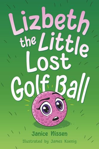Lizbeth, the Little Lost Golf Ball - Paperback