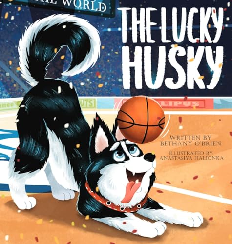 The Lucky Husky - Hardcover